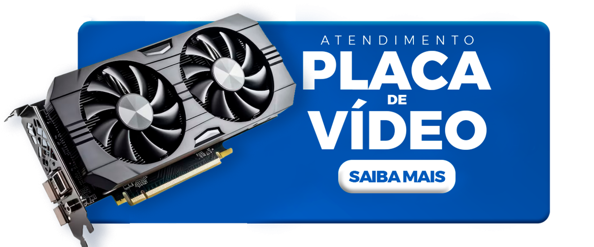atendimento-placa-de-vídeo6